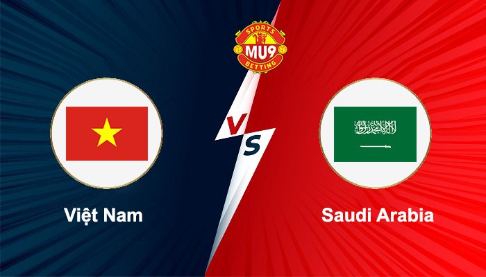 Việt Nam vs Saudi Arabia